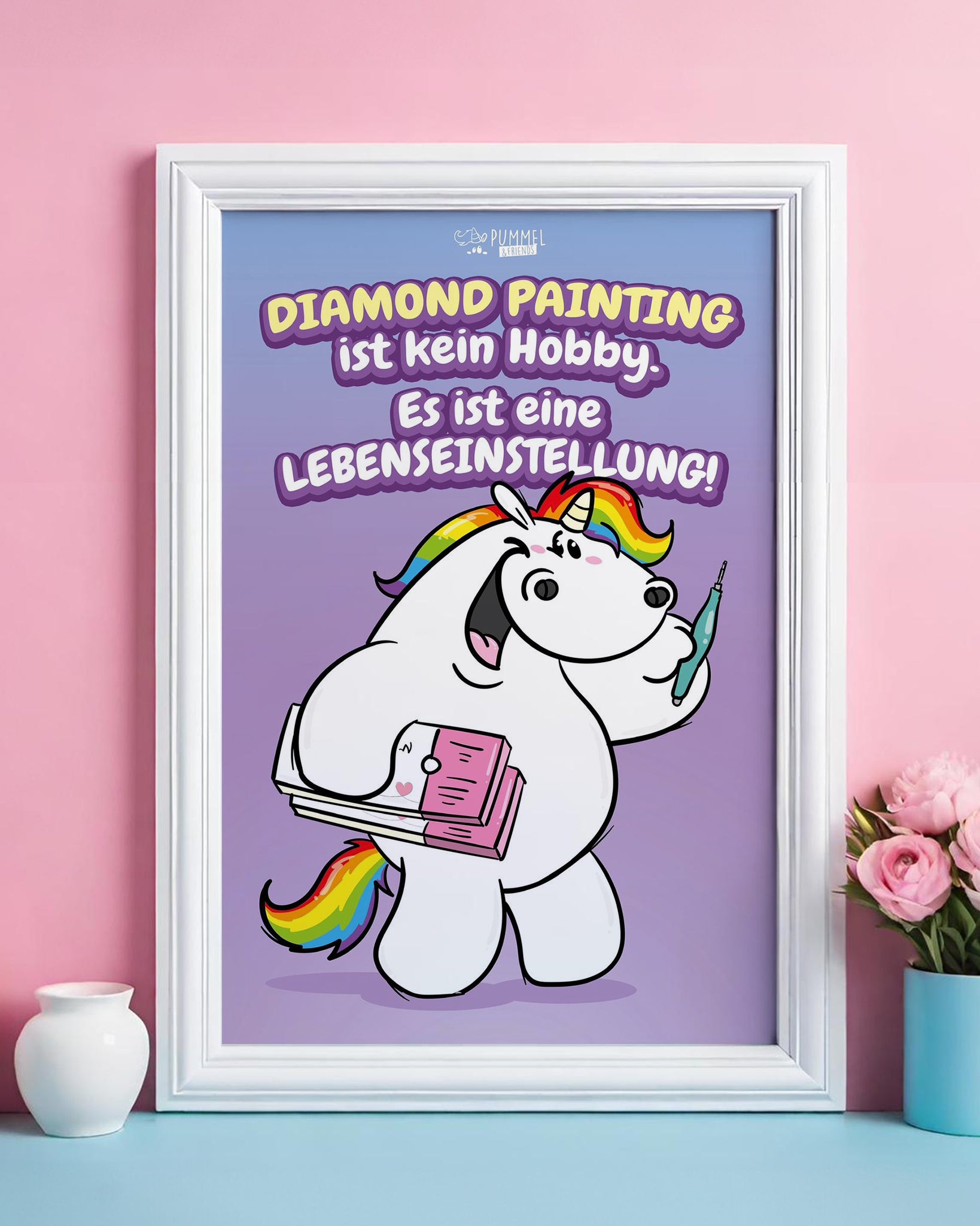 Diamond Painting Pummeleinhorn Bild: "Lebenseinstellung" 25x35cm (Teilbild) PTB27